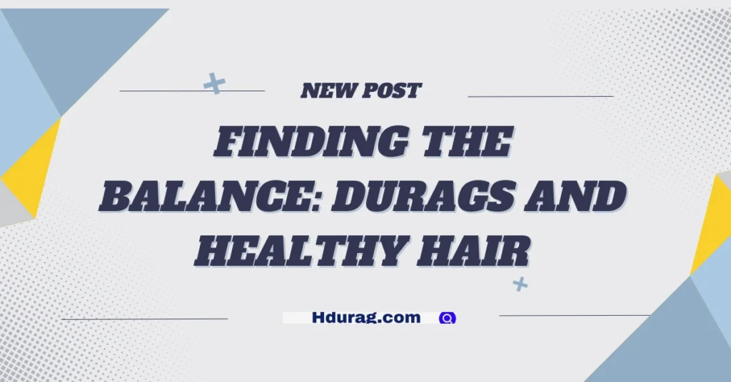 wearing a durag cause hair loss